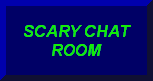 Scary Chat Room....Join Me!